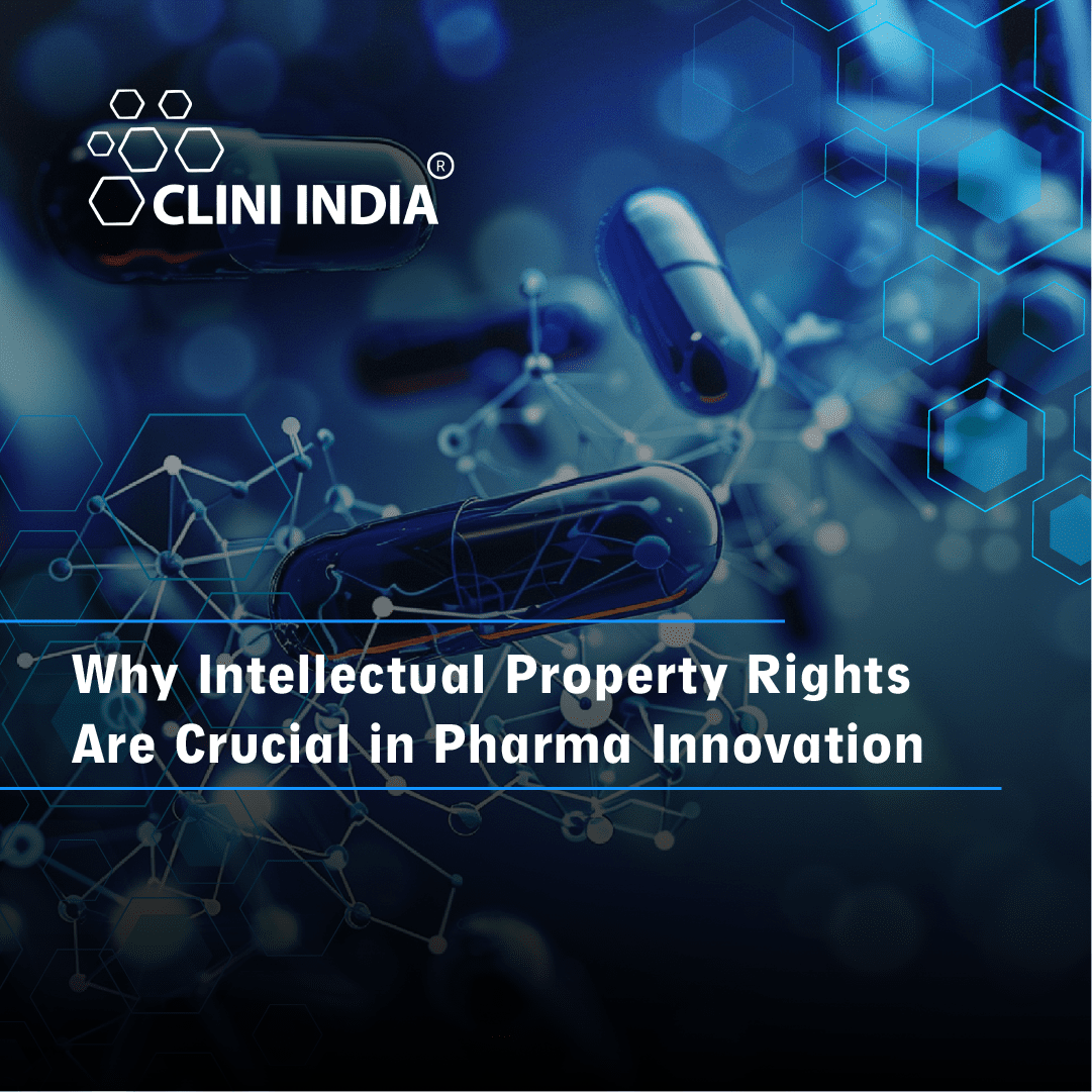 Why Intellectual Property Rights Are Crucial in Pharma Innovation